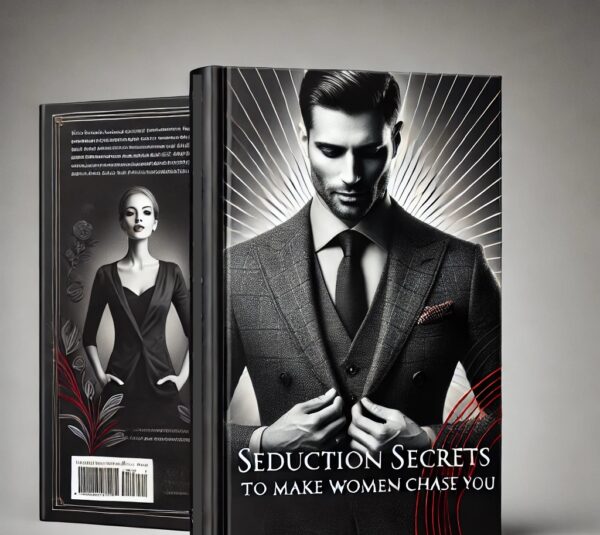 Seduction Secrets.  How to Make Women Chase You